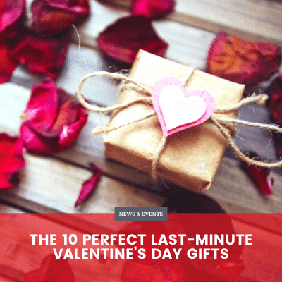 The 10 Perfect Last-Minute Valentine’s Day Gifts